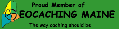 PROUD MEMBER OF GEOCACHINGMAINE.ORG